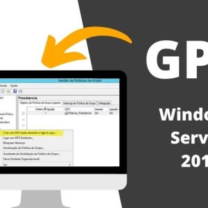 GPO para Windows Server 2016 - MCSA + 02 Cursos Brindes