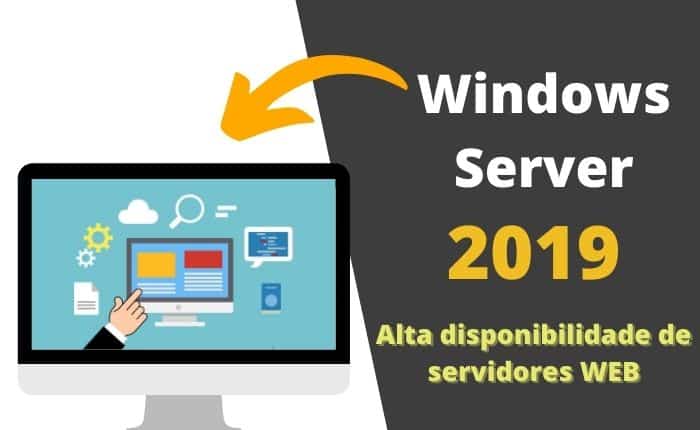 Windows server 2019 – Alta disponibilidade de servidores WEB