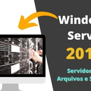 Servidor de Arquivos Windows Server 2016 + STORAGE+ 2 Cursos